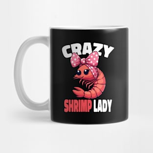 Crazy Shrimp Lady, Culinary Chef Food Prawn Seafood Mug